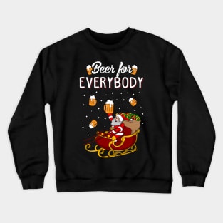 Beer For Everybody Funny Christmas Sweater Crewneck Sweatshirt